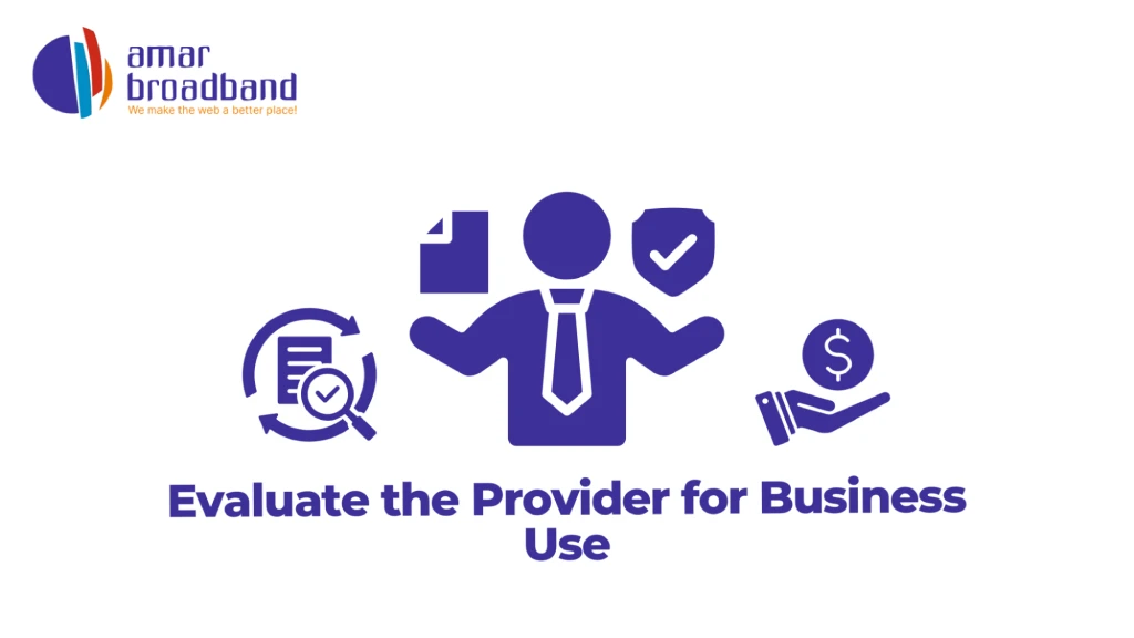 Graphic titled "Evaluate the Provider for Business Use" featuring the Amar Broadband logo, a professional figure holding a contract document and security shield, flanked by auditing and pricing icons. 