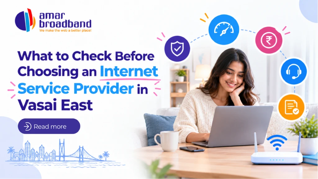 What to Check Before Choosing an Internet Service Provider in Vasai East